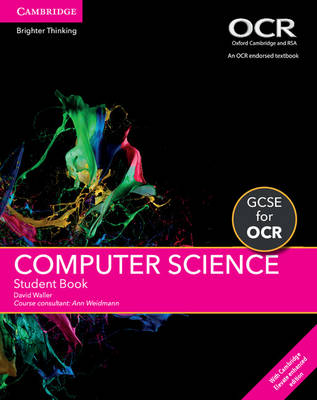 GCSE Computer Science for OCR Student Book with Cambridge Elevate Enhanced Edition (2 Years) - Waller, David, and Weidmann, Ann (Consultant editor)