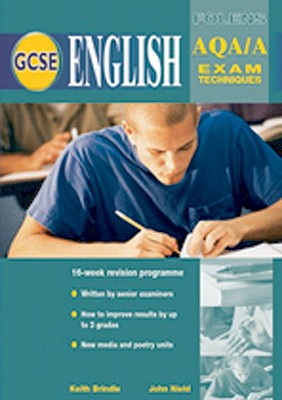 GCSE English: Exam Techniques AQA (Spec A) Student Book - Nield, John, and Brindle, Keith