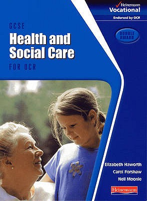 GCSE Health & Social Care OCR Student Book - Haworth, Elizabeth, and Forshaw, Carol