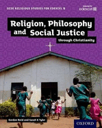 GCSE Religious Studies for Edexcel B: Religion, Philosophy and Social Justice Through Christianity