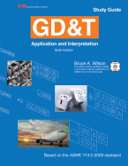 GD&T: Application and Interpretation Study Guide