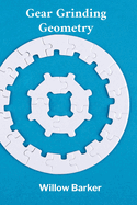 Gear Grinding Geometry: Advanced Techniques in Precision Machining: Optimizing Gear Tooth Profiles for Enhanced Performance and Durability