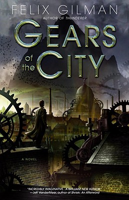 Gears of the City - Gilman, Felix