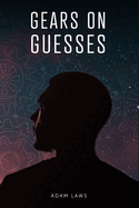 Gears On Guesses