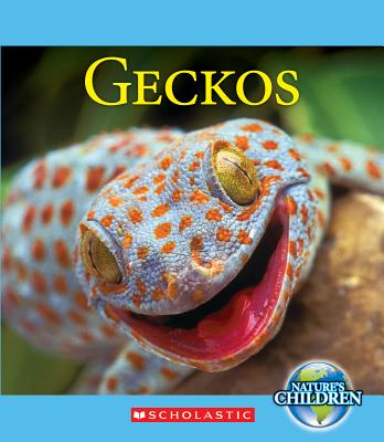 Geckos (Nature's Children) - Marsico, Katie