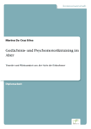 Ged?chtnis- und Psychomotoriktraining im Alter: Transfer und Wirksamkeit aus der Sicht der Teilnehmer