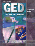GED Exercise Books: Student Workbook Language Arts, Writing