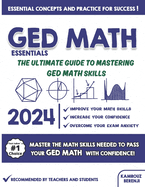 GED Math Essentials: The Ultimate Guide to Mastering GED Math Skills