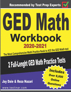 GED Math Workbook 2020-2021: The Most Comprehensive Math Practice Book to ACE the GED Math test