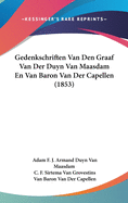 Gedenkschriften Van Den Graaf Van Der Duyn Van Maasdam En Van Baron Van Der Capellen (1853)
