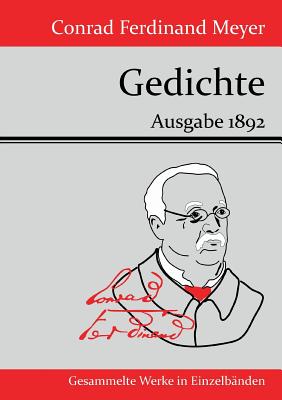 Gedichte: Ausgabe 1892 - Meyer, Conrad Ferdinand