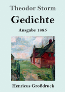 Gedichte (Gro?druck): (ausgabe 1885)