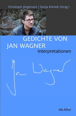 Gedichte Von Jan Wagner: Interpretationen - J?rgensen, Christoph (Editor), and Klimek, Sonja (Editor)