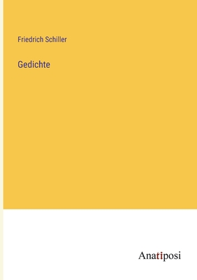 Gedichte - Schiller, Friedrich