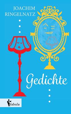 Gedichte - Ringelnatz, Joachim