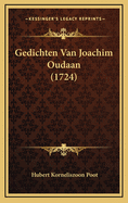 Gedichten Van Joachim Oudaan (1724)