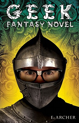 Geek Fantasy Novel - Archer, E