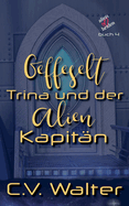Gefesselt- Trina und der Alien Kapit?n
