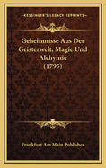 Geheimnisse Aus Der Geisterwelt, Magie Und Alchymie (1795)