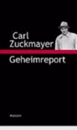 Geheimreport - Zuckmayer, Carl, and Nickel, Gunther, and Schrn, Johanna