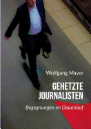 Gehetzte Journalisten