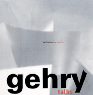 Gehry Talks: Architecture + Process - Freidman, and Friedman, Mildred S (Editor), and Sorkin, Michael (Contributions by)