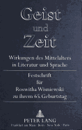 Geist Und Zeit-Wirkungen Des Mittelalters in Literatur Und Sprache: Festschrift Fuer Roswitha Wisniewski