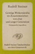 Geistige Wirkenskr?fte Im Zusammenleben Von Alter Und Junger Generation