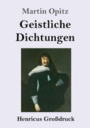 Geistliche Dichtungen (Gro?druck)