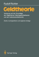 Geldtheorie: Vorlesung Auf Der Grundlage Der Allgemeinen Gleichgewichtstheorie Und Der Institutionen Konomik