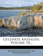 Gelehrte Anzeigen, Volume 10...