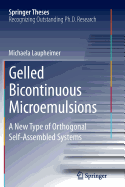 Gelled Bicontinuous Microemulsions: A New Type of Orthogonal Self-Assembled Systems