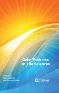 Gels: Their Use in Life Sciences