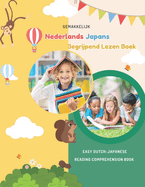 Gemakkelijk Nederlands Japans Begrijpend Lezen Boek: Easy Dutch-Japanese Reading Comprehension Book