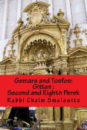 Gemara and Tosfos: Gitten Second and Eighth Perek: (19a-24b and 77a-82a