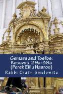 Gemara and Tosfos: : Kesuvos 29a-39a (Perek Eilu Naaros)