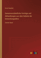 Gemeinverstndliche Vortrge und Abhandlungen aus dem Gebiete der Entwicklungslehre: Zweiter Band