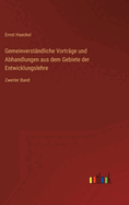 Gemeinverstndliche Vortrge und Abhandlungen aus dem Gebiete der Entwicklungslehre: Zweiter Band