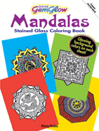 Gemglow Stained Glass Coloring Book: Mandala