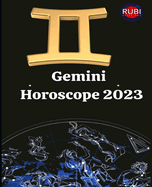 Gemini. Horoscope 2023: Month-to-month astrological predictions for the sign of Aries