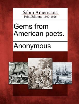 Gems from American Poets. - Anonymous (Creator)