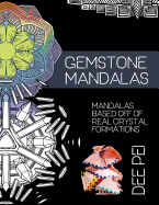 Gemstone Mandalas Coloring Book: A meditative coloring book experience for all ages.