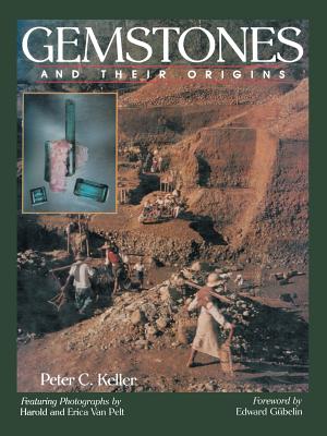 Gemstones and Their Origins - Keller, P C