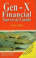 Gen-X Financial Survival Gguide: How to Make Your Financial Life Easier