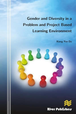 Gender and Diversity in a Problem and Project Based Learning Environment - Du, Xiang-Yun