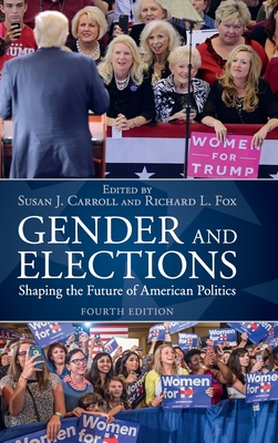 Gender and Elections: Shaping the Future of American Politics - Carroll, Susan J (Editor), and Fox, Richard L (Editor)