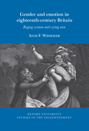 Gender and Emotion in Eighteenth-Century Britain: Raging Women and Crying Men