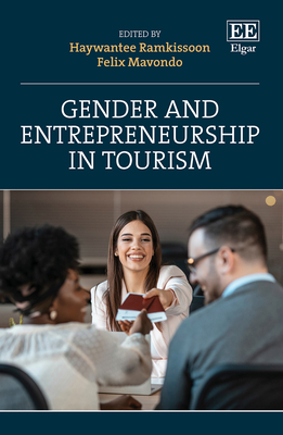 Gender and Entrepreneurship in Tourism - Ramkissoon, Haywantee (Editor), and Mavondo, Felix (Editor)