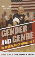 Gender and Genre in Sports Documentaries: Critical Essays