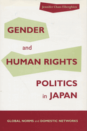 Gender and Human Rights Politics in Japan: Global Norms and Domestic Networks